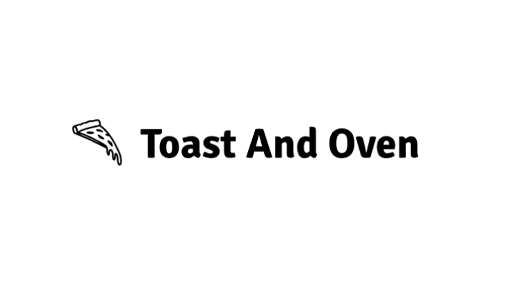 Toast And Oven