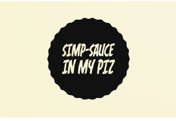 simp-sauce in my piz
